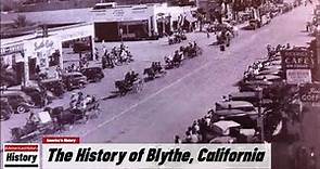 The History of Blythe, ( Riverside County ) California !!! U.S. History and Unknowns