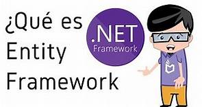 ¿Qué es Entity framework y para qué sirve?