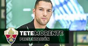 Elche CF Oficial - Presentación de Tete Morente como nuevo jugador (2020-2021)