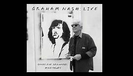 Graham Nash: Live - Songs For Beginners /Wild Tales (Full Album) 2022