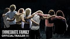 IMMEDIATE FAMILY Official Trailer | Mongrel Media