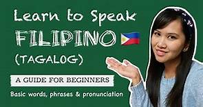 LEARN TO SPEAK FILIPINO (TAGALOG) | Basics For Beginners