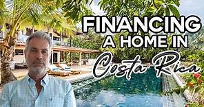 How To Finance a Property in Costa Rica