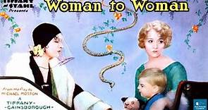 Woman to Woman (1929) | Romance Film | Betty Compson, George Barraud, Juliette Compton