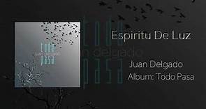 Espiritu De Luz - Juan Delgado