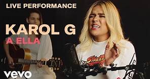 Karol G - "A Ella" Live Performance | Vevo