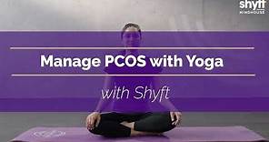 Yoga for PCOS | Shyft