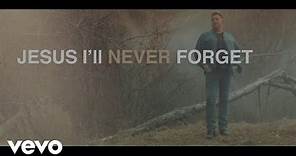 Gary LeVox - Never Forget (Lyric Video) ft. Jonathan McReynolds