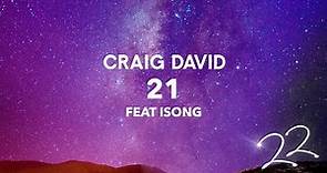 Craig David - 21 (feat. Isong) (Official Audio)