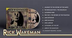 Rick Wakeman - Made In Cuba (Full Album)