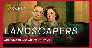 Olivia Colman & David Thewlis on playing real-life killers in Landscapers