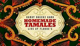 Randy Rogers Band - Homemade Tamales: Live At Floore's
