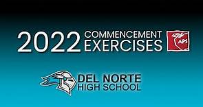 Del Norte High School Graduation Ceremony - 2022