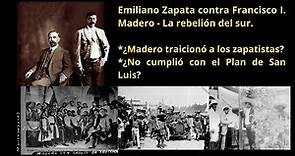 Emiliano Zapata contra Francisco I. Madero - ¿Nunca fueron aliados?