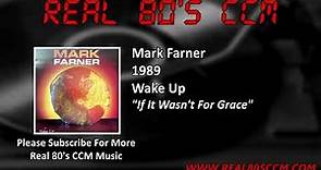 Mark Farner - If It Wasn't For Grace