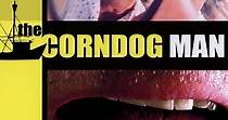 The Corndog Man streaming: where to watch online?
