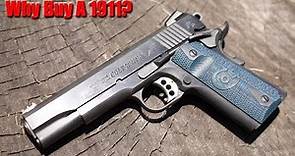 Why Buy A 1911? Is it Right For You?
