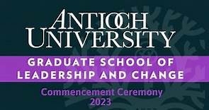 Antioch University Graduate School of Leadership and Change Commencement 2023