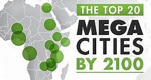 Mapped: The World's Largest Megacities by 2100