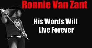 Ronnie Van Zant *His Words Live Forever* Lynyrd Skynyrd