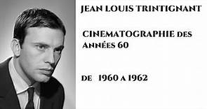 JEAN LOUIS TRINTIGNANT Films des Années 60 De 1960 à 1962