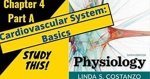 Costanzo Physiology (Chapter 4A) Cardiovascular System: Basics || Study This!