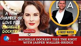 Michelle Dockery begins a new chapter of her life with Jasper Waller-Bridge #michelledockery