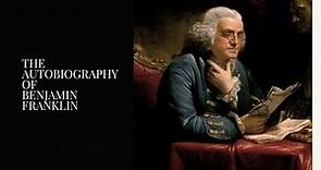 The Autobiography of Benjamin Franklin [Summary & Outline]