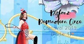 Disfraz de DOMADORA de CIRCO (PARTE 1), CARNAVAL 2019 | DIY | Lorena Gil