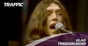 Traffic - Glad / Freedom Rider - Live - 1972