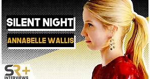 Annabelle Wallis Interview: Silent Night