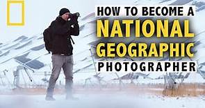 How YOU can become a National Geographic Photographer with THESE 5 Tips!