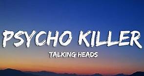 Psycho Killer - Talking Heads (Lyrics)
