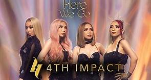 'Here We Go' Official Music Video | 4TH IMPACT
