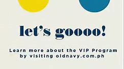Old Navy - Introducing: Old Navy VIP Program! Become a...