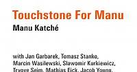 Jazz Album: Touchstone for Manu by Manu Katche
