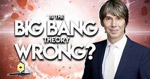 Brian Cox - Is The Big Bang Theory Wrong?