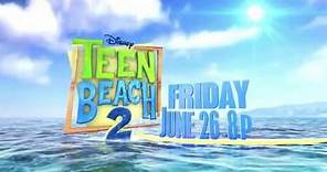 Teen Beach 2 | Trailer #3 | Disney Channel Official