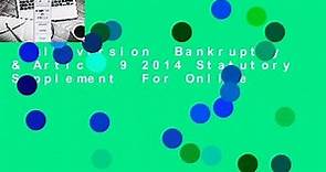 Full version Bankruptcy & Article 9 2014 Statutory Supplement For Online - video Dailymotion