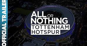 All or Nothing: Tottenham Hotspur | First Look Trailer