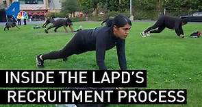 Inside the LAPD's Recruitment Process | NBCLA