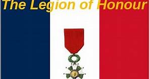 Napoleon's Greatest Honour │The Legion of Honour