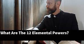 What Are The 12 Elemental Powers? - About Mysticism