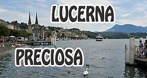 Recorrido Rápido de Lucerna, Suiza - Cosas Que Podéis Hace en Un Día