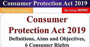 Consumer Protection Act 2019 : Definitions, Aim, Consumer Right in consumer protection act, mba bba