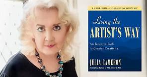 Julia Cameron ~ Living the Artist's Way