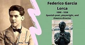 Federico García Lorca - Short Biography of Spanish poet, playwright, and theatre director