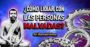 ¿Cómo lidiar con las personas malvadas? - Sri Ramakrishna Paramahamsa