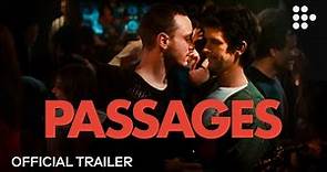 PASSAGES | Official Trailer | Now Streaming