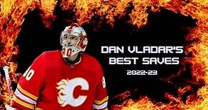 Dan Vladar's Best Saves of the 2022-23 Season | Calgary Flames
